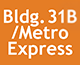 Building 31A/Metro Express (Orange)