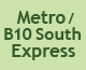 Metro/B10 South Express